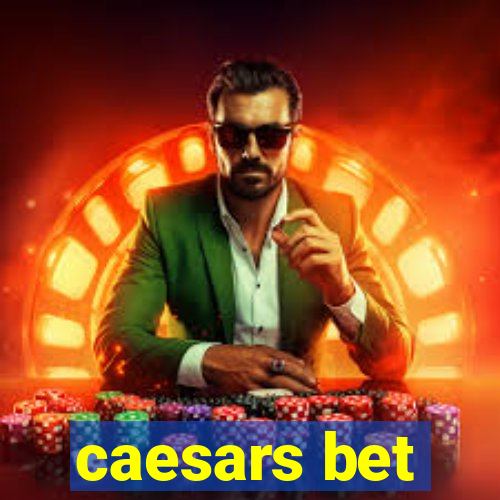 caesars bet